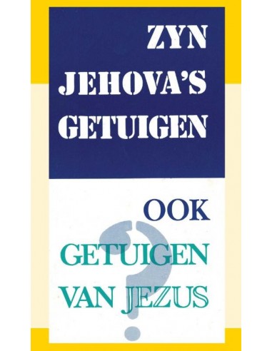 Zijn de Jehova''s Getuigen ook getuigen