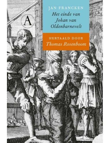 Het einde van Johan van Oldenbarnevelt