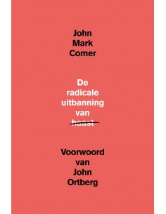 De radicale uitbanning van...