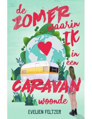 De zomer waarin ik in een caravan woonde