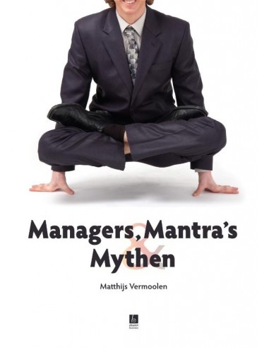 Managers, Mantra's en Mythen