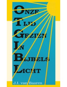 Onze tijd gezien in Bijbels...