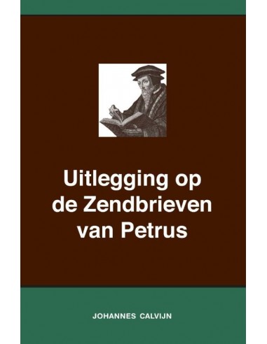 Uitlegging op de Zendbrieven van Petrus