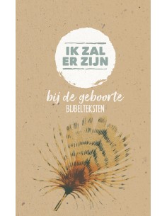 Ik zal er zijn - geboorte