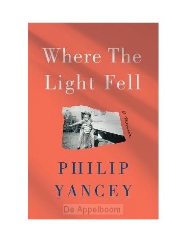 Where the light fell: a memoir