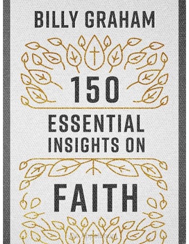 150 Essential insights of faith