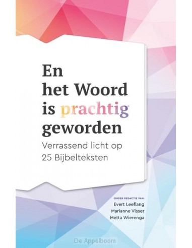 En het Woord is prachtig geworden