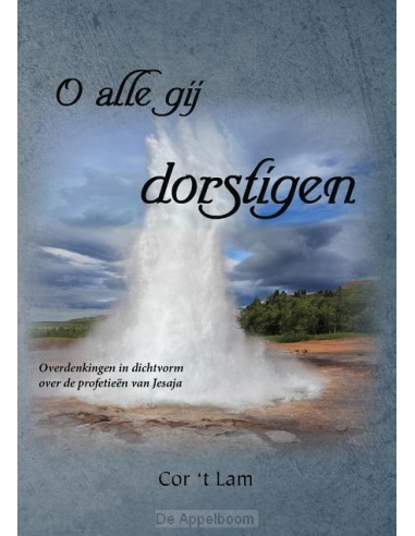 O alle gij dorstigen