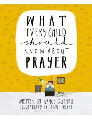 What every child shld know about prayer