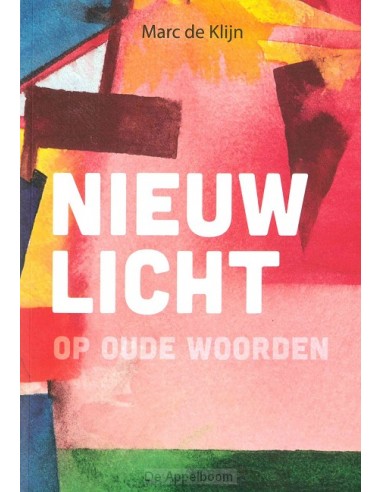 Nieuw licht 1 op oude woorden