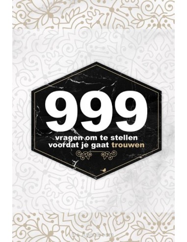 999 vragen om te stellen voordat je gaat