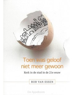 Toen was geloof niet meer...