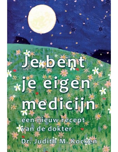 Je bent je eigen medicijn