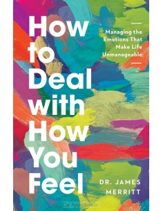 How to deal with how you feel