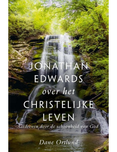 Jonathan edwards over het christelijke l