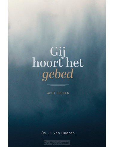 Gij hoort het gebed