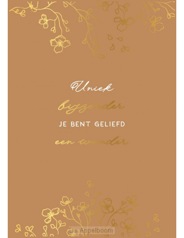 Uniek, bijzonder, je bent geliefd