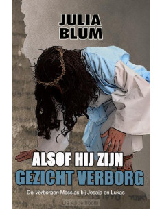 Alsof Hij Zijn gezicht verborg