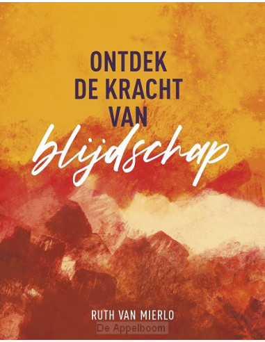 Ontdek de kracht van blijdschap