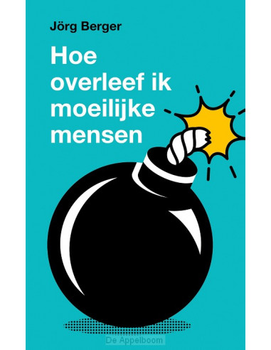 Hoe overleef ik moeilijke mensen?