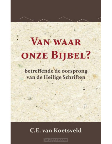 Van waar onze bijbel