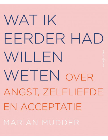 Wat ik eerder had willen weten