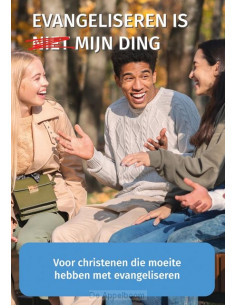 Evangeliseren is niet mijn...