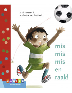 mis mis mis en raak!