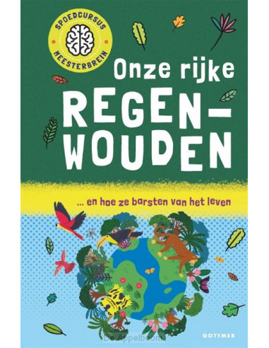 Onze rijke regenwouden
