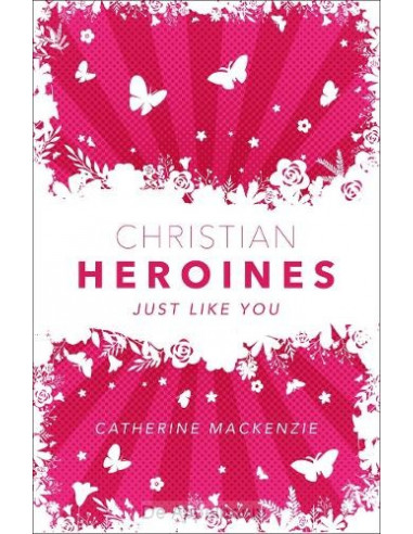 Christian heroines just like you
