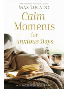 Calm Moments for Anxious Days