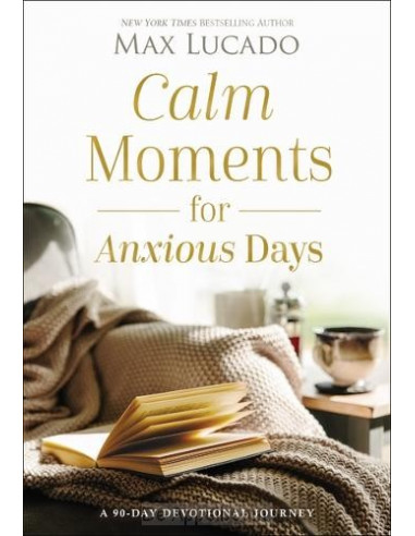 Calm Moments for Anxious Days
