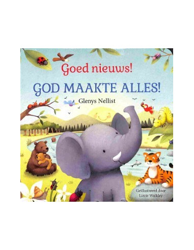 Goed nieuws! God maakte alles