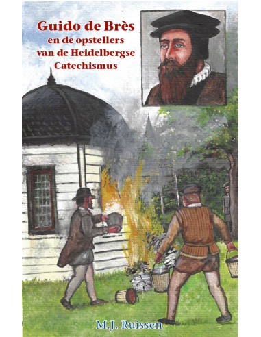 Guido de Bres en de opstellers van de He