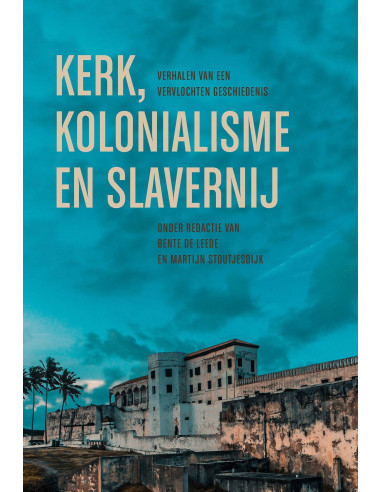 Kerk, kolonialisme en slavernij