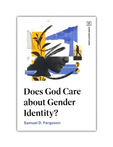 Does God care about gender identity?