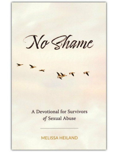 No shame: A devotional for survivors of