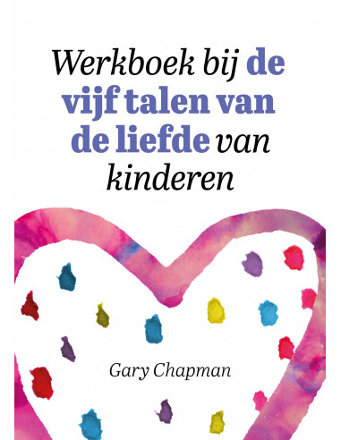 Werkboek bij de vijf talen van de liefde