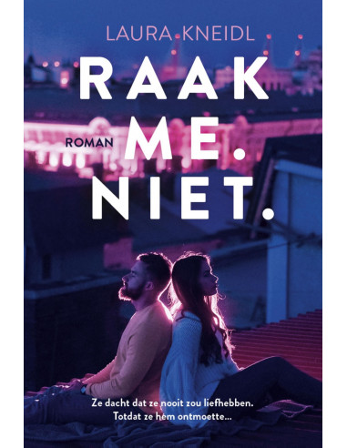 Raak me. Niet.