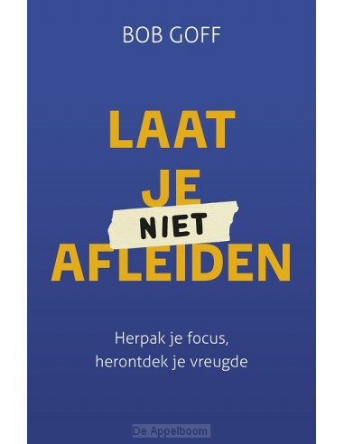 Laat je niet afleiden