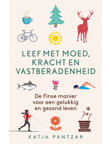 Leef met moed, kracht en vastberadenheid