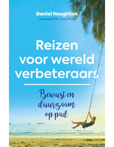 Reizen voor wereldverbeteraars