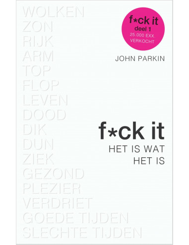 Fuck it / Het is wat het is