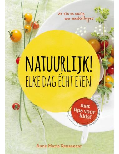 Natuurlijk! Elke dag echt eten