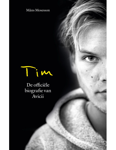 Tim - De officiële biografie van Avicii