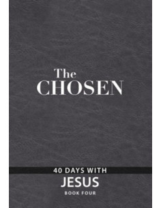 The Chosen - 40 days with...