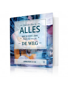 Denk aan Hem bij alles wat...