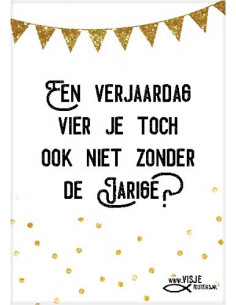 Een verjaardag vier je toch...