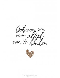 Interieurbord A4 geboren om...