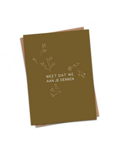 Weet dat we aan je denken